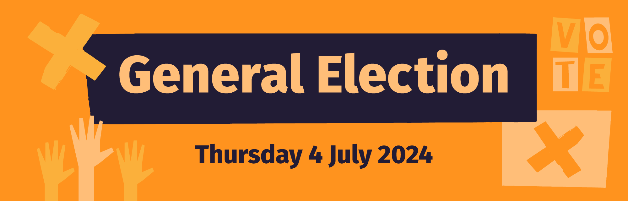 Yellow background with the words General Election Thursday 4 July 2024