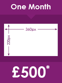 One Month £500*. Dimentions 360px (width) and 220px (height)